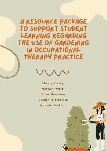 A resource package to support student learning regarding the use of gardening in occupational therapy practice cover