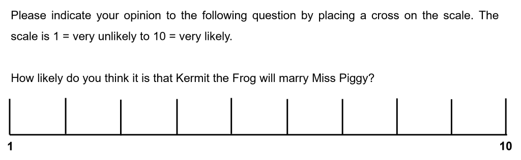 An example of a semantic differential scale. The question is how likely do you think it is that kermit the frog will marry miss piggy? The scale has ten points, point one equals very unlikely and point ten equals very likely.