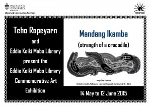 Promotional material for Eddie Koiki Mabo Art Exhibition "Mandang Ikamba (Strength of a Crocodile)" by Teho Ropeyard, 14 May to 12 June 2015