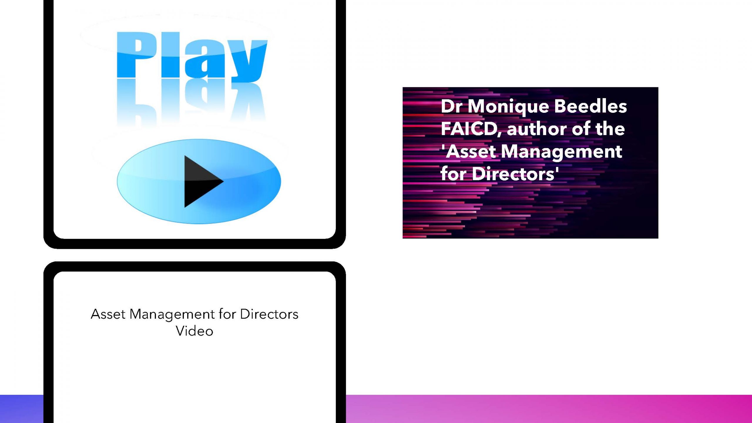 Dr Monique Beedles FAICD, author of the newly published 'Asset Management for Directors' explains why directors are asset managers and why successful asset management involves engaging the entire organisation.